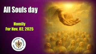 All Souls Day (Commemoration of All the Faithful Departed) Nov. 2. 2025