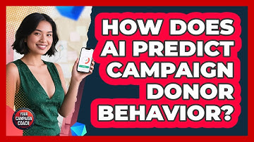 How Does AI Predict Campaign Donor Behavior? - Your Campaign Coach