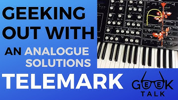 Geeking out with an Analogue Solutions Telemark | GeeK TALK