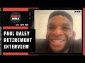 Paul Daley on retiring from being an MMA fighter | MMA on ESPN