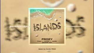 FROZY - 'ISLANDS' Kompa Remix (FULL SONG) ft. Tomo, Mwizz   George Kipa, Rarin & TrinidadCardona