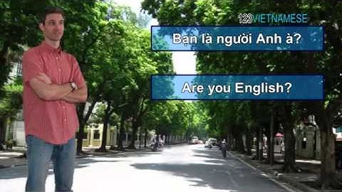 Learning Vietnamese part 9: Introducing yourself