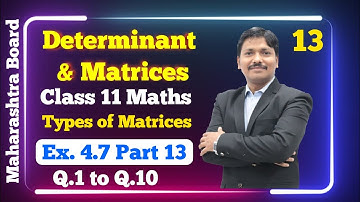 Determinant & Matrices Ex.4.7 Part 13 | Class 11 Maths | Maharashtra Board | Dinesh Sir
