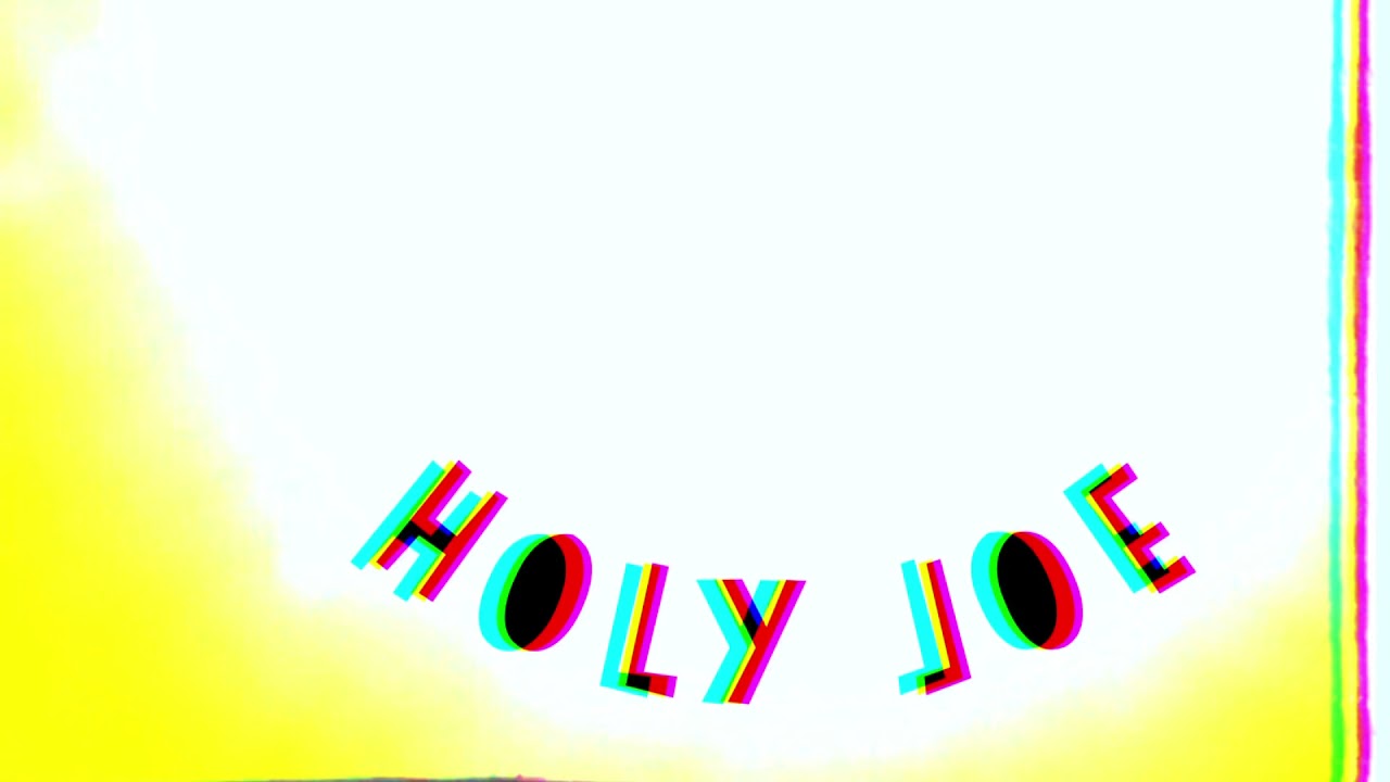 Holy Joe YouTube