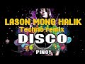 LASON MONG HALIK TECHNO REMIX