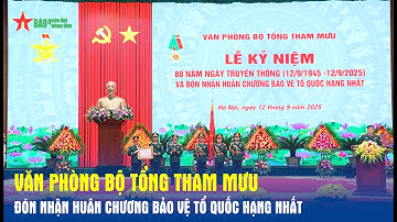 Văn phòng Bộ Tổng Tham mưu đón nhận Huân chương Bảo vệ Tổ quốc hạng Nhất
