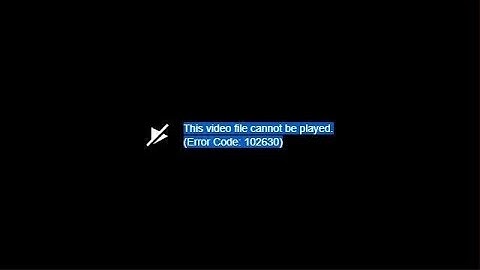 Fix This Video File Cannot Be Played Error Code 102630 Problem | This Video File Cannot Be Played