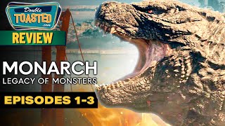 MONARCH LEGACY OF MONSTERS REVIEW | Double Toasted