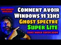 Windows 11 23h2 ghost spectre superlite la dernire version 226312506