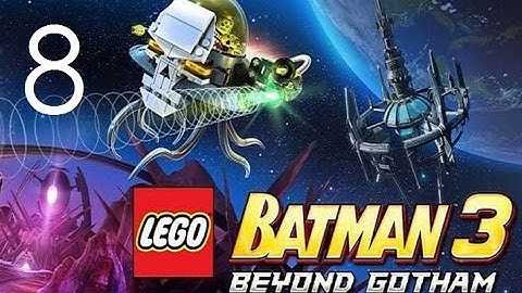 LEGO Batman 3: Beyond Gotham - Story Walkthrough - No Commentary - Part 8