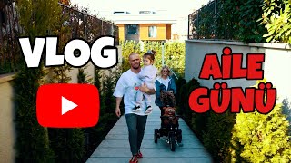 VLOG | AİLE GÜNÜ