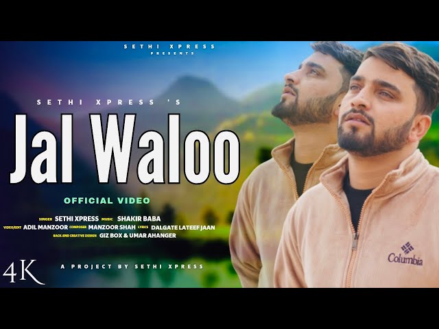 Jal Waloo Kashmiri Sad Song 2023 || SeThi Xpress || Shakir Baba class=