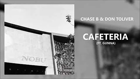 Chase B & Don Toliver - Cafeteria ft. Gunna (432Hz)