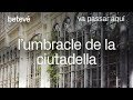 L’umbracle de la Ciutadella - Va passar aquí | betevé