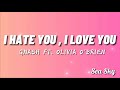 Gnash - I Hate You, I Love You (Lyrics) Ft. Olivia O