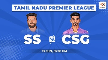 SS vs CSG Fantasy Prediction | Salem Spartans vs Chepauk Super Gillies Fantasy Team | TNPL match 2