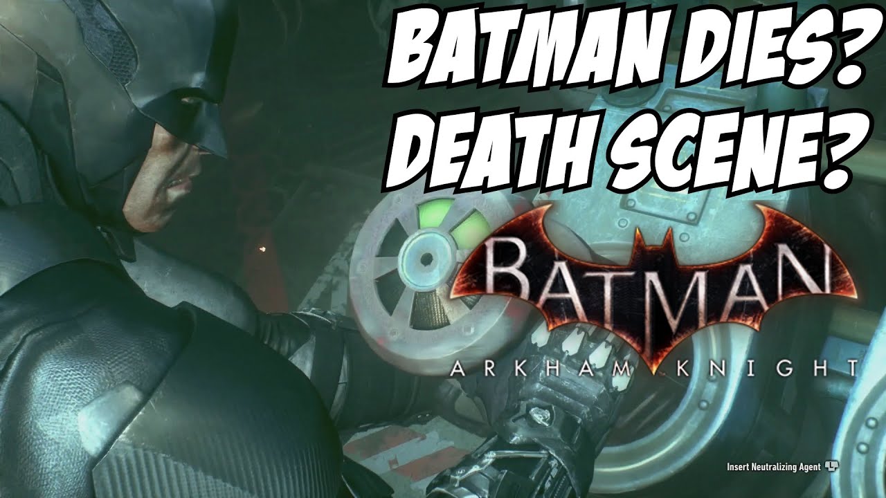 Batman Arkham Knight Batman Dies Bruce Wayne Death Scene YouTube batman-arkham-knight-batman-dies-bruce-wayne-death-scene-youtube