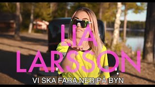 Lia Larsson - FARA NER PÅ BYN (Official Lyric Video)