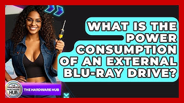 What Is The Power Consumption Of An External Blu-ray Drive? - The Hardware Hub