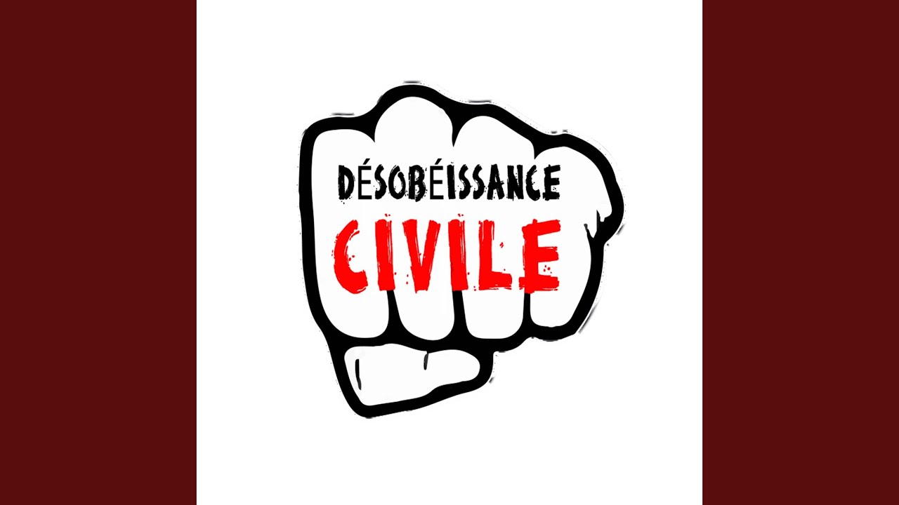 Désobéissance Civile - YouTube