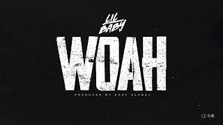 Lil Baby - Woah (Official Audio)