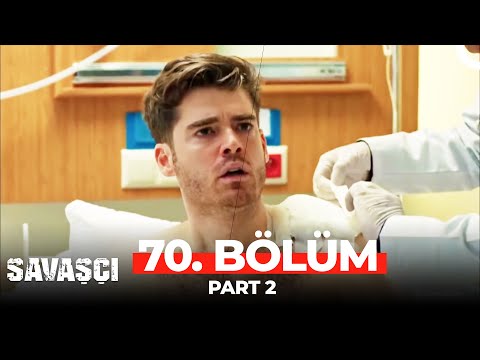 Savaşçı 70. Bölüm Part 2