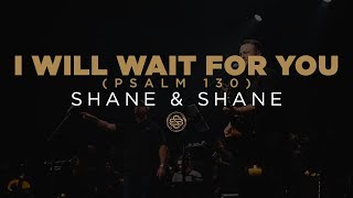 Shane & Shane: I Will Wait For You (Psalm 130) Resimi