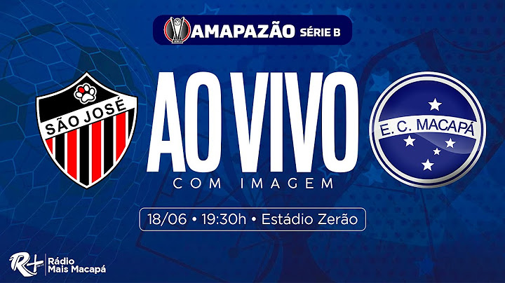 AO VIVO COM IMAGEM | SÃO JUSÉ x MACAPÁ | AMAPAZÃO SÉRIE B 2025