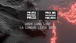 2023 Polaris Music Prize Long List