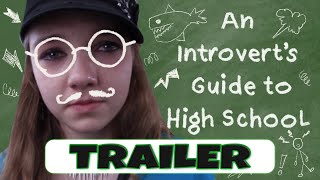 TRAILER | An Introvert's Guide To High School