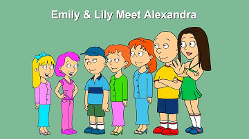 Caillou Gets Ungrounded: Emily & Lily Meet Alexandra