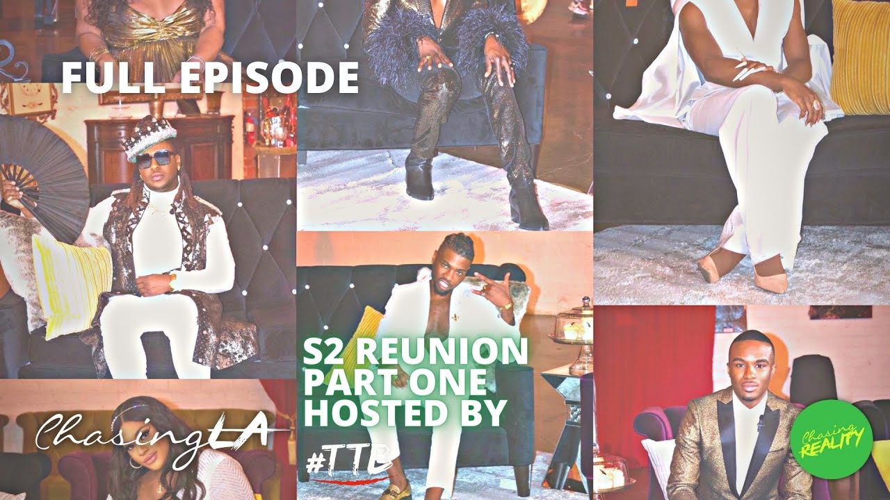 Chasing: LA | Season 2 Reunion Hosted By TTB (Part 1) (Season 2, Episode 14)