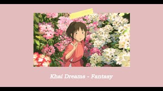 Khai Dreams - Fantasyㅣ가사 해석 Lyrics ㅣ노래추천 팝송추천 팝송모음 지브리노래 센과 치히로의 행방불명