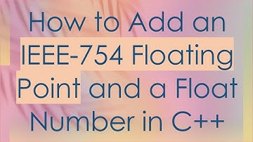How to Add an IEEE-754 Floating Point and a Float Number in C+ +
