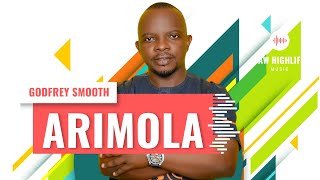 ARIMOLA BY GODFREY SMOOTH FT BARRISTER SMOOTH FT DJ MOONLIGHT FT DANCER PEREDEI