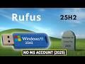 Install Windows 11 25H2 Without Microsoft Account 2025  Rufus Easy Bypass Method