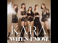 KARA - WHEN I MOVE (Japanese ver.) [Audio]