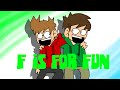 Eddsworld  f is for fun reanimatedd