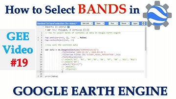 GEE Video #18 || How to Select Bands in Google Earth Engine || Select Bands in GEE ||