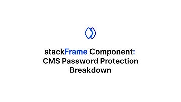 stackFrame CMS Password Protection Component Breakdown