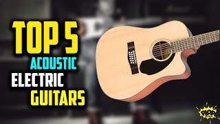 â
5 Best Acoustic Electric Guitars Reviews - Yamaha, Fender, Ibanez & Others