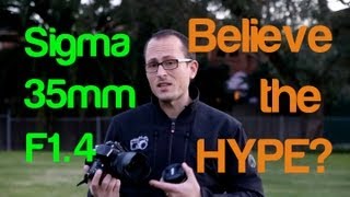 Sigma 35mm F1.4 - Review & Comparison