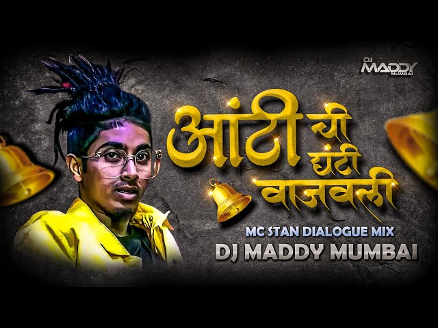 Antichi Ghanti Vajaval Mc Stan Dialogue Mix | DJ Maddy Mumbai | Shembadi | @MCSTANOFFICIAL666 class=
