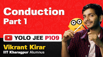 YOLO JEE P109 Conduction Part - 1 | JEE Advance Physics with Vikrant Kirar
