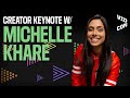 Michelle Khare: Creator Keynote