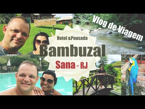 DIÁRIO DE VIAGEM - Hotel Pousada Bambuzal - Sana - RJ