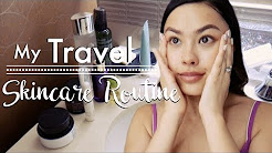 My Travel Skincare Routine Walk-Through | How I Keep My Skin Nice, Packing & Travel Tips!