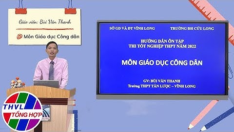 Ôn tập thi tốt nghiệp THPT năm 2022: Môn Giáo dục công dân - Thực hiện pháp luật