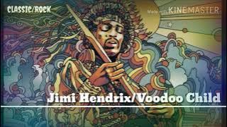 Jimi Hendrix-Voodoo Child (Lyrics)