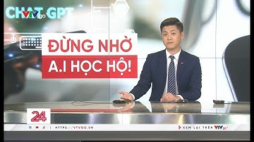 Giáo viên phát hiện học sinh lạm dụng A.I như thế nào? | VTVIndex